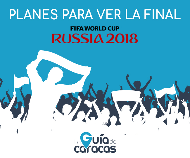 Planes para compartir la Final de la Copa Mundial FIFA 2018 Planes para compartir la Final de la Copa Mundial FIFA 2018
