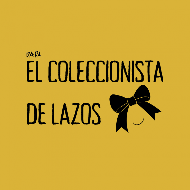 El Coleccionista de Lazos